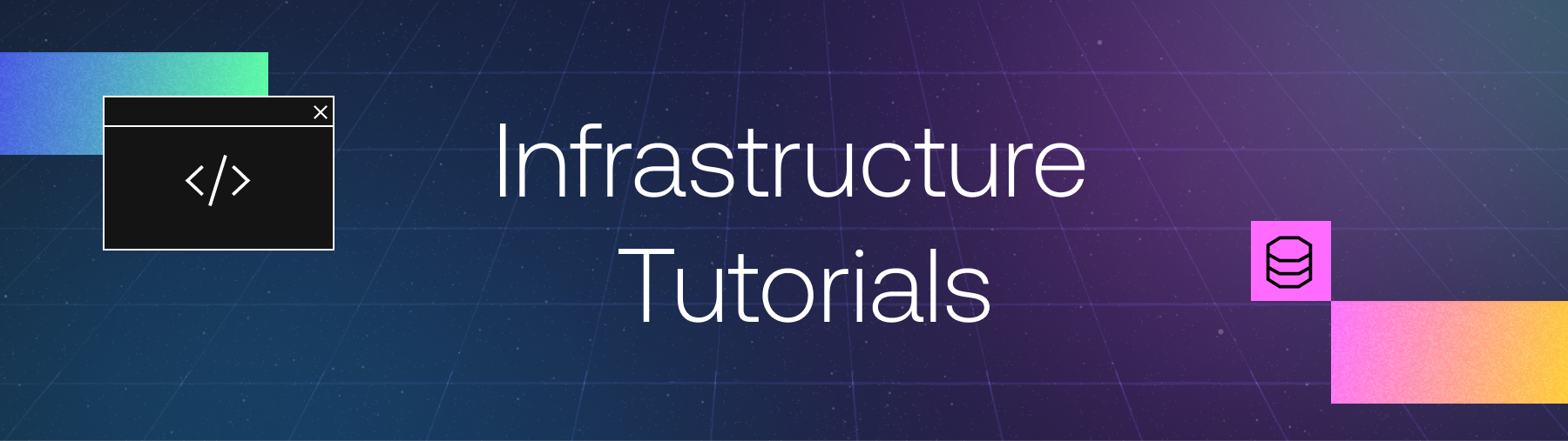 Infrastructure tutorials